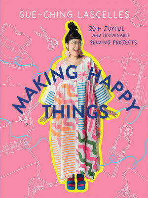 cover image of Making Happy Things